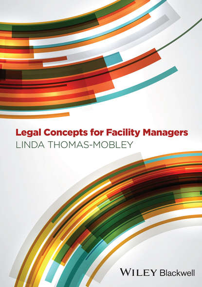 Скачать книгу Legal Concepts for Facility Managers