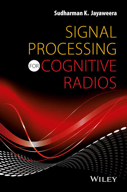 Скачать книгу Signal Processing for Cognitive Radios