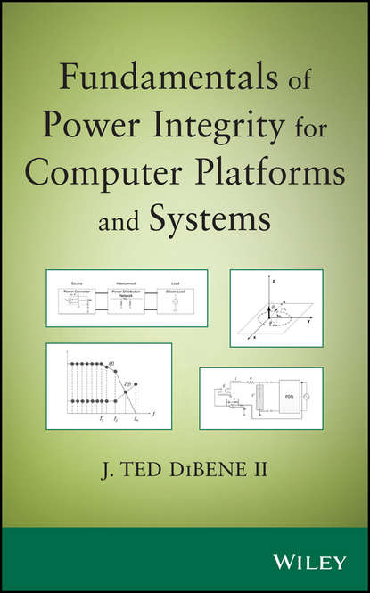 Скачать книгу Fundamentals of Power Integrity for Computer Platforms and Systems