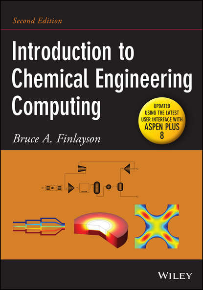 Скачать книгу Introduction to Chemical Engineering Computing