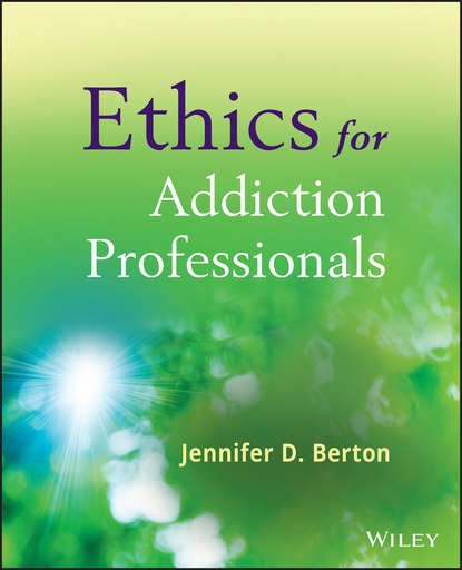 Скачать книгу Ethics for Addiction Professionals