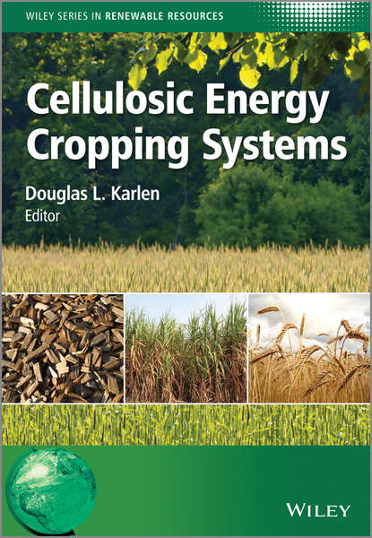 Скачать книгу Cellulosic Energy Cropping Systems