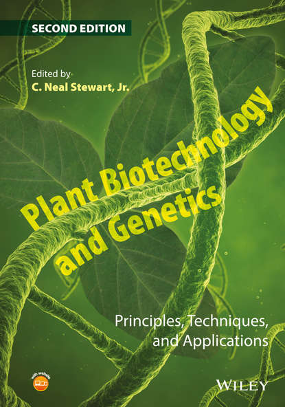 Скачать книгу Plant Biotechnology and Genetics. Principles, Techniques, and Applications
