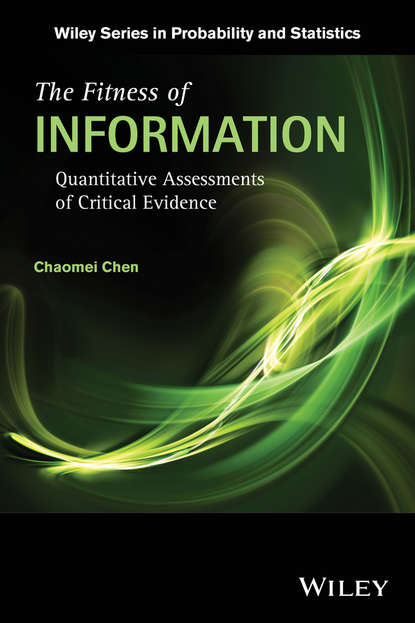 Скачать книгу The Fitness of Information. Quantitative Assessments of Critical Evidence