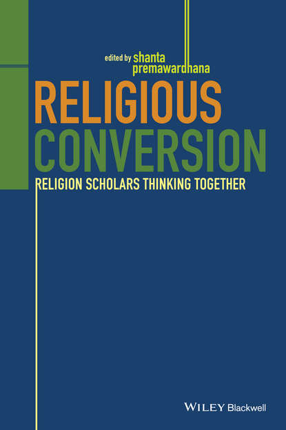 Скачать книгу Religious Conversion. Religion Scholars Thinking Together