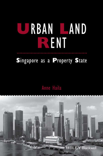 Скачать книгу Urban Land Rent. Singapore as a Property State