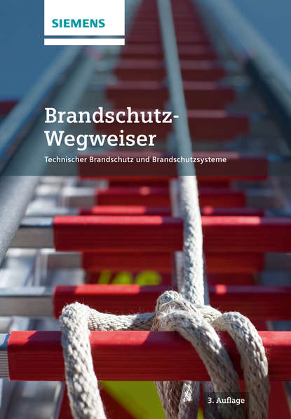 Скачать книгу Brandschutz-Wegweiser. Technischer Brandschutz und Brandschutzsysteme