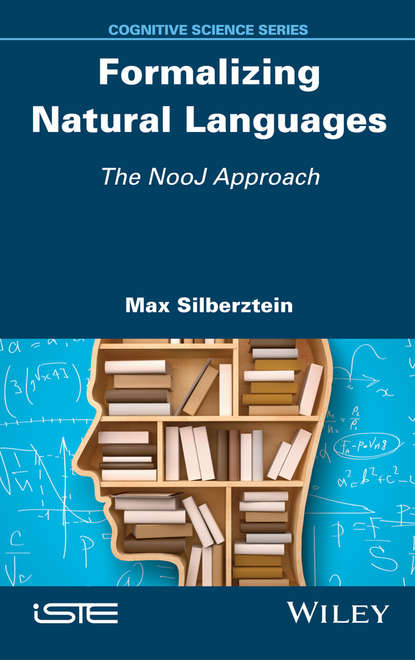 Скачать книгу Formalizing Natural Languages. The NooJ Approach
