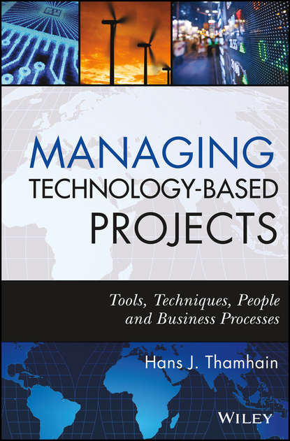 Скачать книгу Managing Technology-Based Projects. Tools, Techniques, People and Business Processes