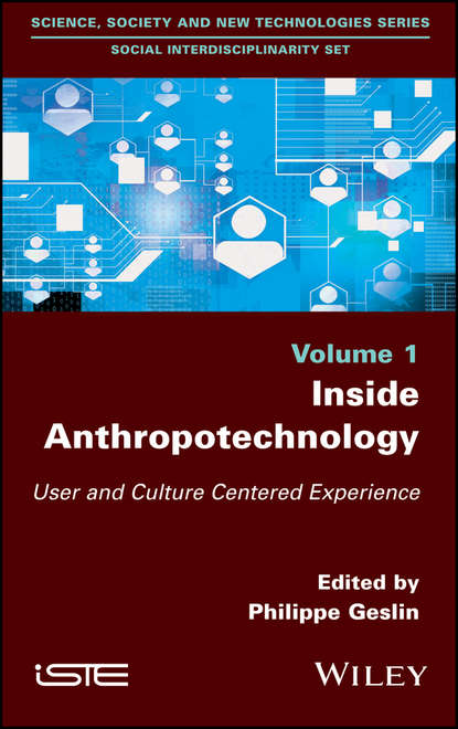 Скачать книгу Inside Anthropotechnology. User and Culture Centered Experience