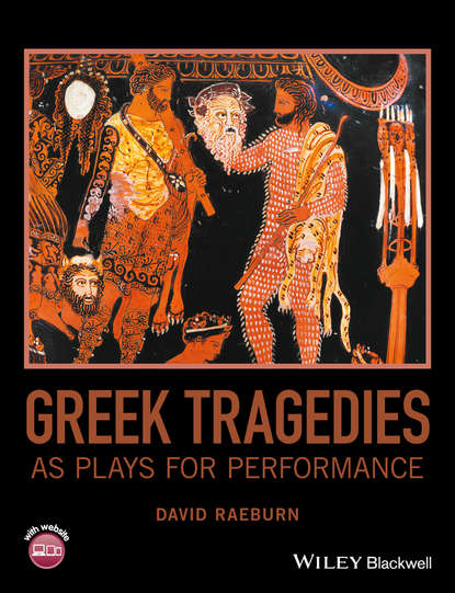 Скачать книгу Greek Tragedies as Plays for Performance