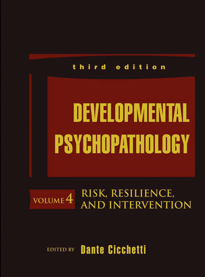 Скачать книгу Developmental Psychopathology, Risk, Resilience, and Intervention