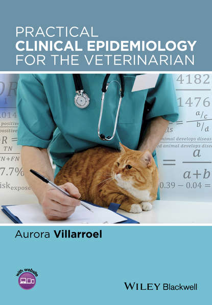 Скачать книгу Practical Clinical Epidemiology for the Veterinarian