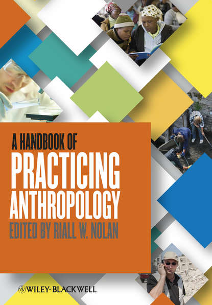 Скачать книгу A Handbook of Practicing Anthropology