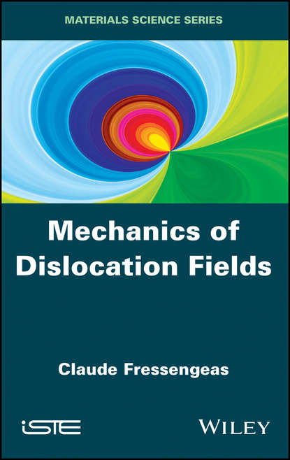 Скачать книгу Mechanics of Dislocation Fields