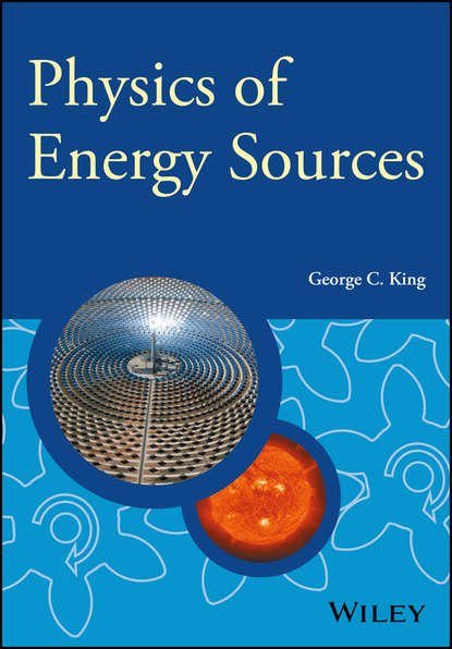 Скачать книгу Physics of Energy Sources