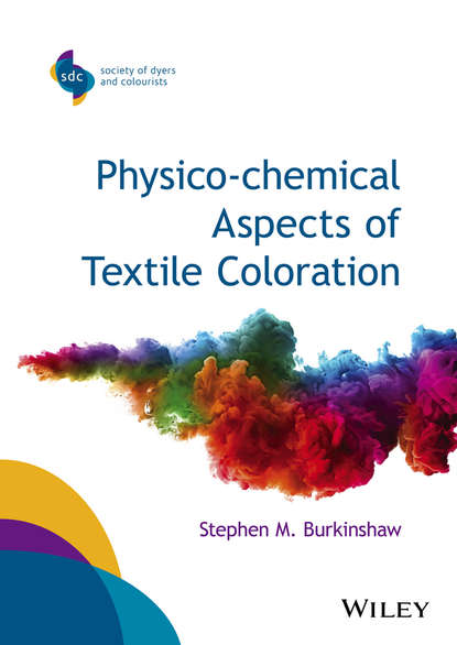 Скачать книгу Physico-chemical Aspects of Textile Coloration