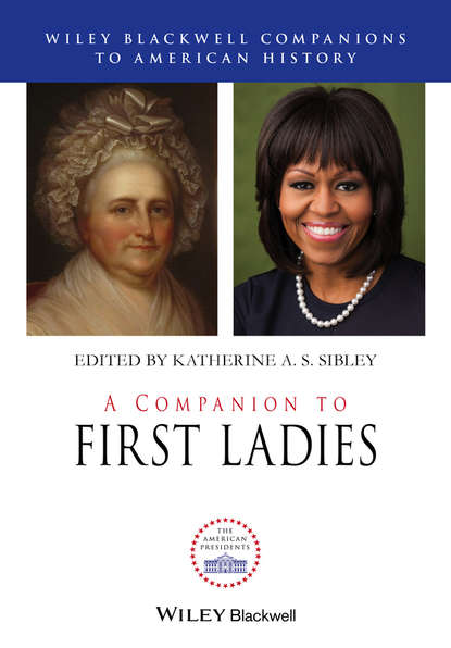 Скачать книгу A Companion to First Ladies