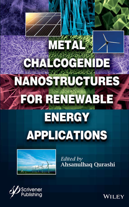 Скачать книгу Metal Chalcogenide Nanostructures for Renewable Energy Applications