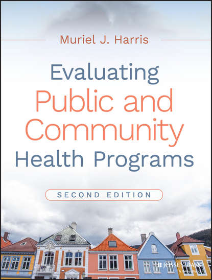 Скачать книгу Evaluating Public and Community Health Programs