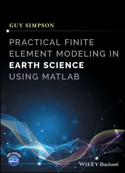 Скачать книгу Practical Finite Element Modeling in Earth Science using Matlab