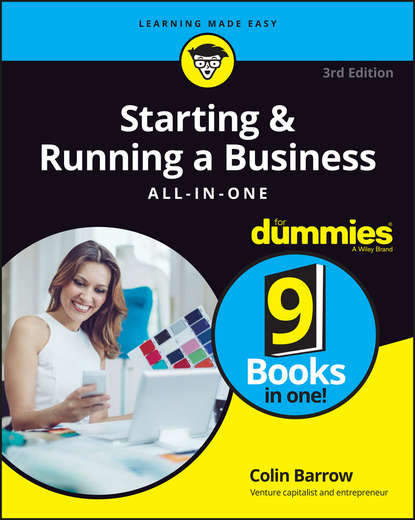 Скачать книгу Starting and Running a Business All-in-One For Dummies