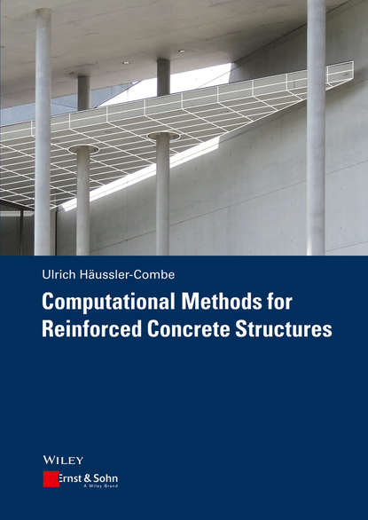 Скачать книгу Computational Methods for Reinforced Concrete Structures