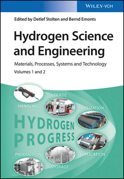 Скачать книгу Hydrogen Science and Engineering. Materials, Processes, Systems and Technology, 2 Volume Set