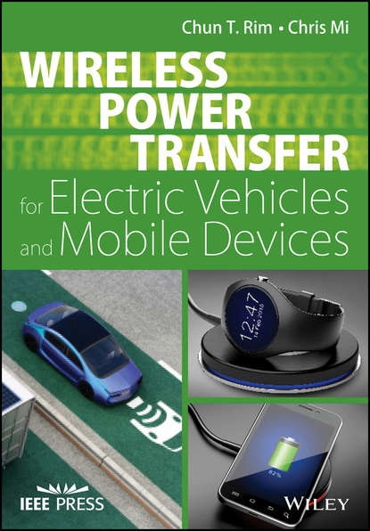 Скачать книгу Wireless Power Transfer for Electric Vehicles and Mobile Devices