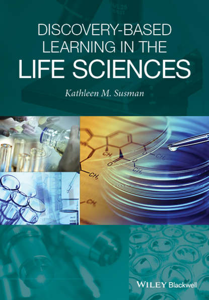 Скачать книгу Discovery-Based Learning in the Life Sciences