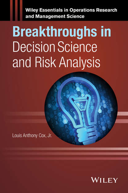 Скачать книгу Breakthroughs in Decision Science and Risk Analysis