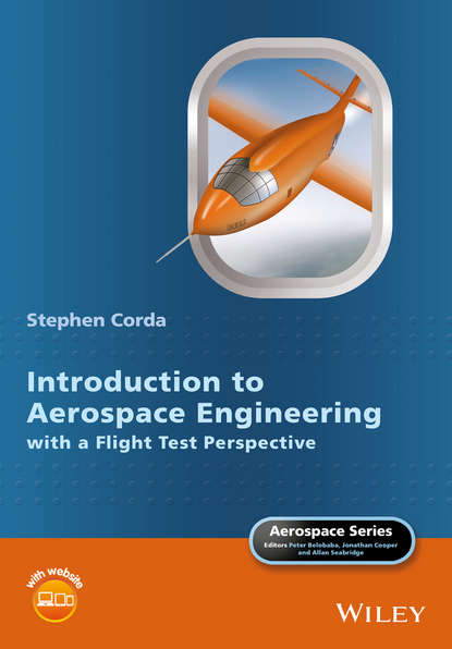 Скачать книгу Introduction to Aerospace Engineering with a Flight Test Perspective