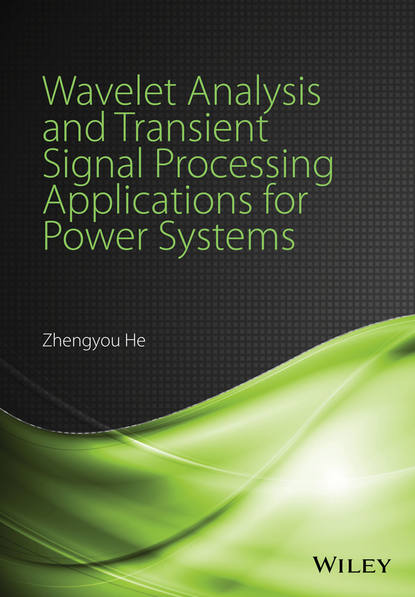 Скачать книгу Wavelet Analysis and Transient Signal Processing Applications for Power Systems