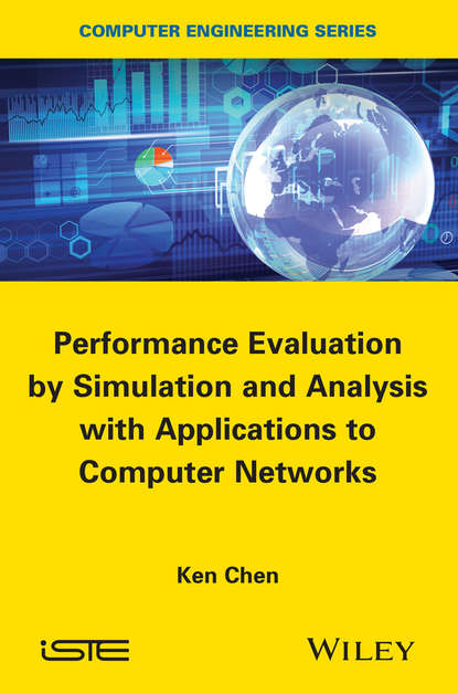 Скачать книгу Performance Evaluation by Simulation and Analysis with Applications to Computer Networks