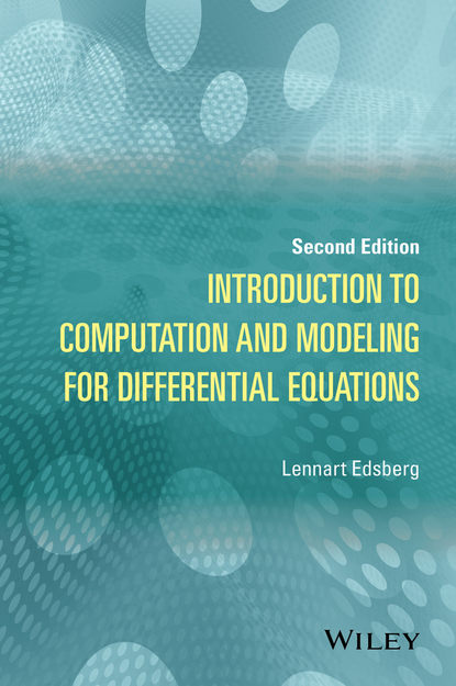 Скачать книгу Introduction to Computation and Modeling for Differential Equations