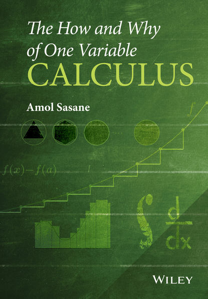 Скачать книгу The How and Why of One Variable Calculus