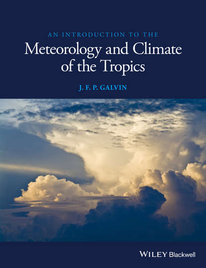 Скачать книгу An Introduction to the Meteorology and Climate of the Tropics
