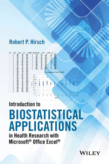 Скачать книгу Introduction to Biostatistical Applications in Health Research with Microsoft Office Excel