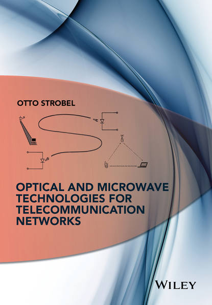 Скачать книгу Optical and Microwave Technologies for Telecommunication Networks