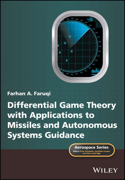 Скачать книгу Differential Game Theory with Applications to Missiles and Autonomous Systems Guidance