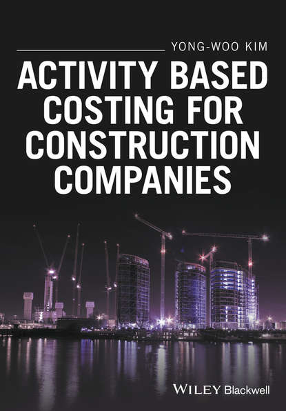 Скачать книгу Activity Based Costing for Construction Companies