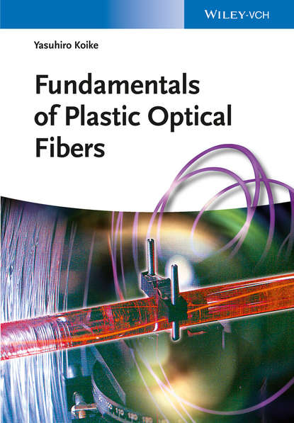 Скачать книгу Fundamentals of Plastic Optical Fibers