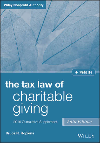 Скачать книгу The Tax Law of Charitable Giving 2016 Cumulative Supplement