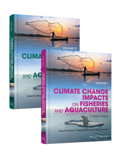 Скачать книгу Climate Change Impacts on Fisheries and Aquaculture. A Global Analysis