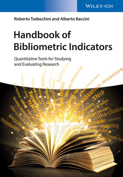 Скачать книгу Handbook of Bibliometric Indicators. Quantitative Tools for Studying and Evaluating Research