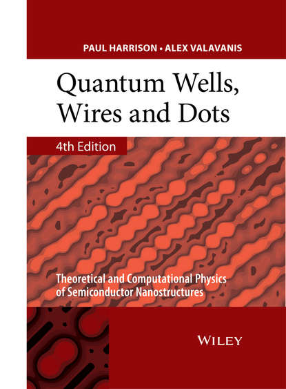 Скачать книгу Quantum Wells, Wires and Dots. Theoretical and Computational Physics of Semiconductor Nanostructures