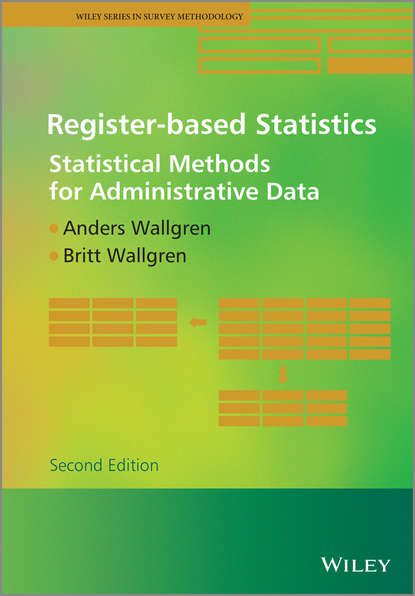 Скачать книгу Register-based Statistics. Statistical Methods for Administrative Data