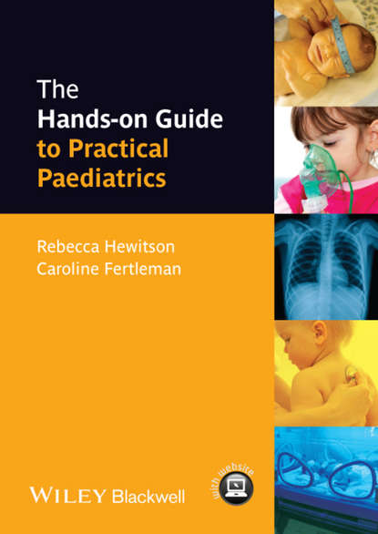 Скачать книгу The Hands-on Guide to Practical Paediatrics