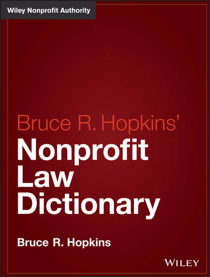 Скачать книгу Hopkins&apos; Nonprofit Law Dictionary