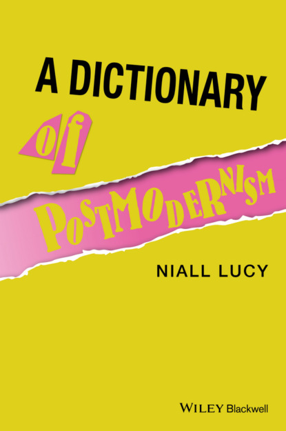Скачать книгу A Dictionary of Postmodernism